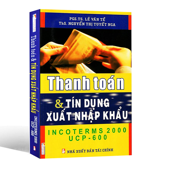 Thanh Toán & Tín Dụng Xuất Nhập Khẩu - Incoterms 2000 Ucp600 Thanh Toán & Tín Dụng Xuất Nhập Khẩu - Incoterms 2000 Ucp600