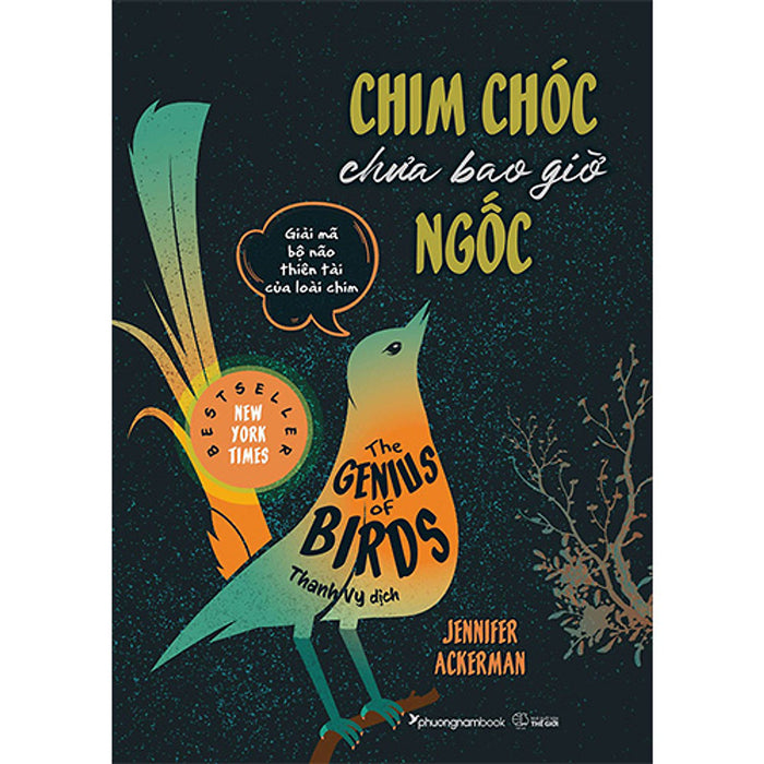 Chim Chóc Chưa Bao Giờ Ngốc - Giải Mã Bộ Não Thiên Tài Của Loài Chim Chim Chóc Chưa Bao Giờ Ngốc - Giải Mã Bộ Não Thiên Tài Của Loài Chim