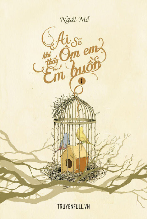 Ai Sẽ Ôm Em Khi Thấy Em Buồn (Tập 2) Ai Sẽ Ôm Em Khi Thấy Em Buồn (Tập 2)