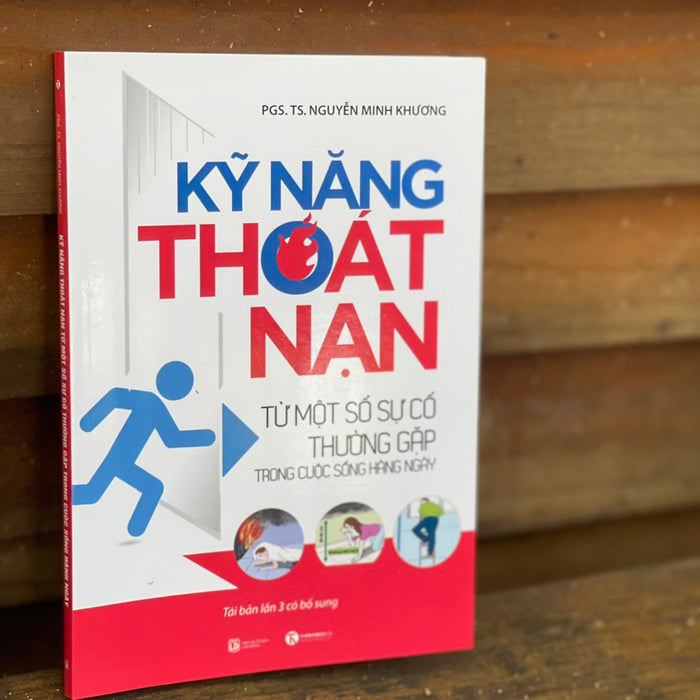 Kỹ Năng Thoát Nạn Từ Một Số Sự Cố Thường Gặp Trong Cuộc Sống Hằng Ngày – Nguyễn Minh Khương - Thái Hà- Nxb Lao Động Kỹ Năng Thoát Nạn Từ Một Số Sự Cố Thường Gặp Trong Cuộc Sống Hằng Ngày – Nguyễn Minh Khương - Thái Hà- Nxb Lao Động