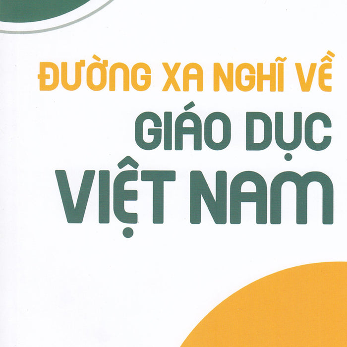 Đường Xa Nghĩ Về Giáo Dục Việt Nam_Edu Đường Xa Nghĩ Về Giáo Dục Việt Nam_Edu