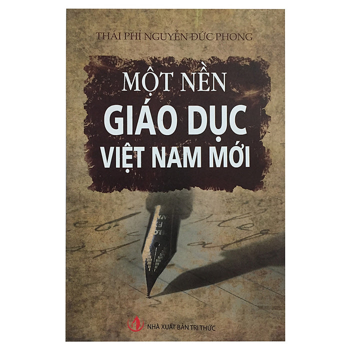 Một Nền Giáo Dục Việt Nam Mới Một Nền Giáo Dục Việt Nam Mới