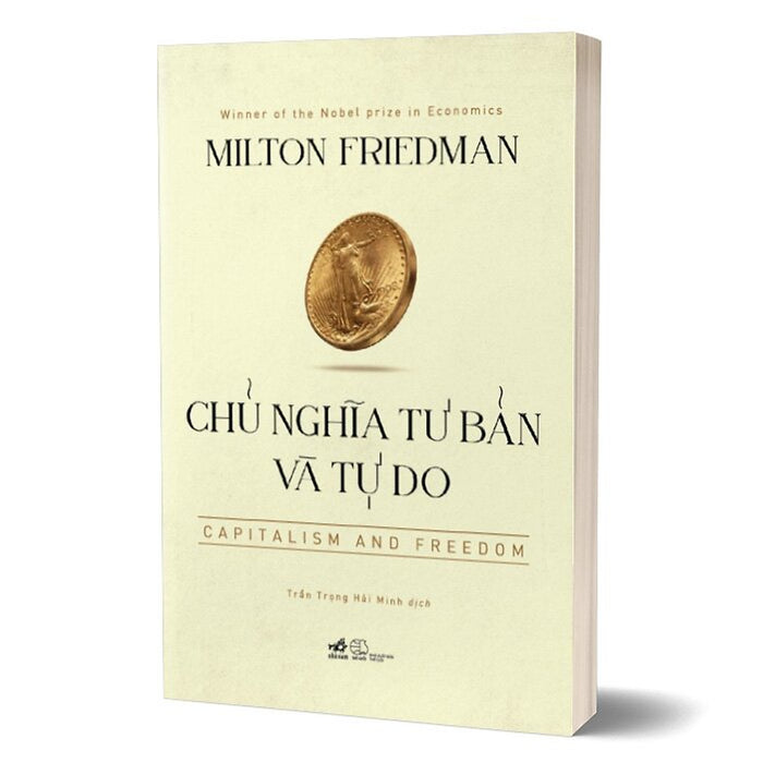 Chủ Nghĩa Tư Bản Và Tự Do – Capitalism And Freedom Chủ Nghĩa Tư Bản Và Tự Do – Capitalism And Freedom