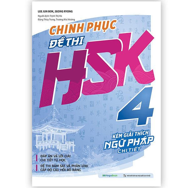 Chinh Phục Đề Thi Hsk 4 (Kèm Giải Thích Ngữ Pháp Chi Tiết)