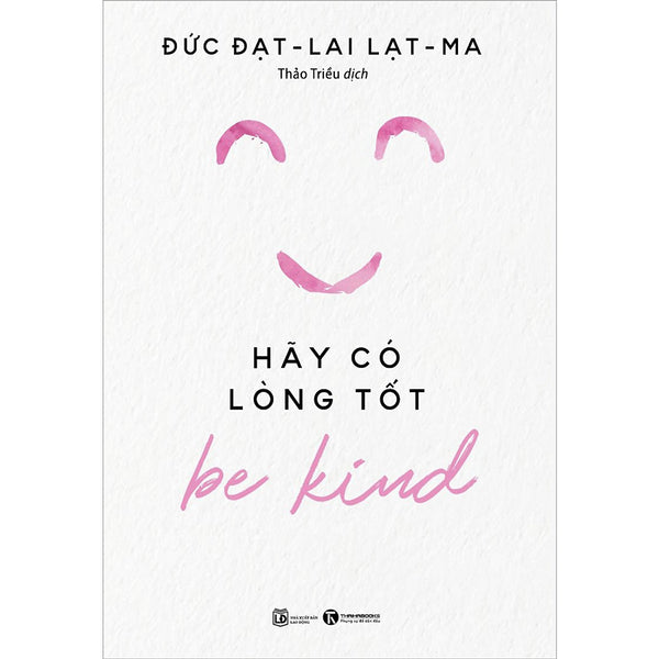 Be Kind - Hãy Có Lòng Tốt