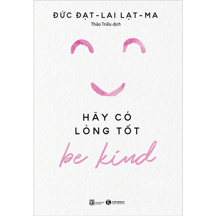 Be Kind - Hãy Có Lòng Tốt Be Kind - Hãy Có Lòng Tốt