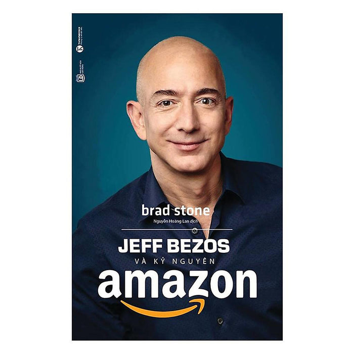 Sách - Jeff Bezos Và Kỷ Nguyên Amazon Sách - Jeff Bezos Và Kỷ Nguyên Amazon