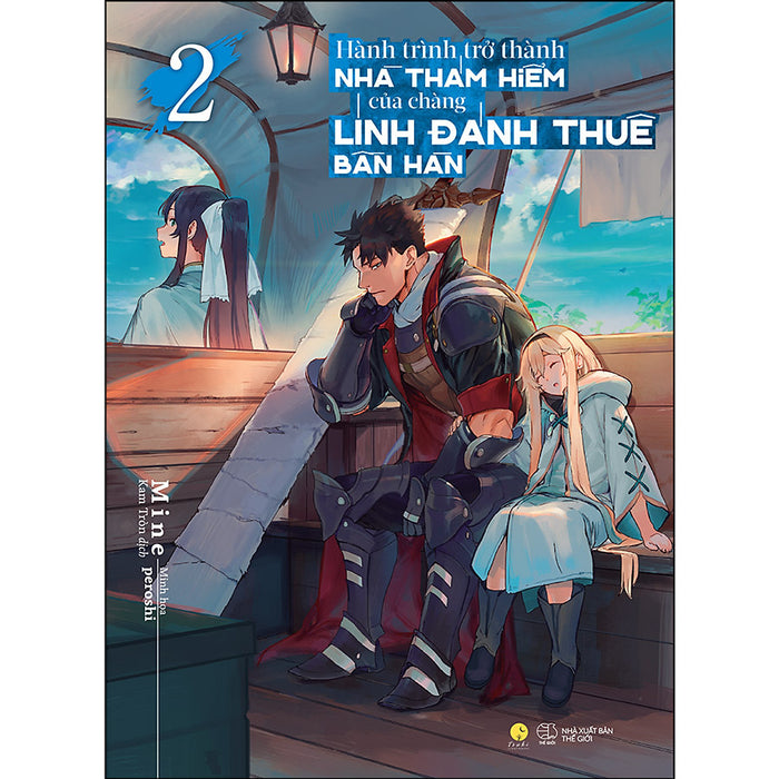 Hành Trình Trở Thành Nhà Thám Hiểm Của Chàng Lính Đánh Thuê Bần Hàn (Tập 2) Hành Trình Trở Thành Nhà Thám Hiểm Của Chàng Lính Đánh Thuê Bần Hàn (Tập 2)