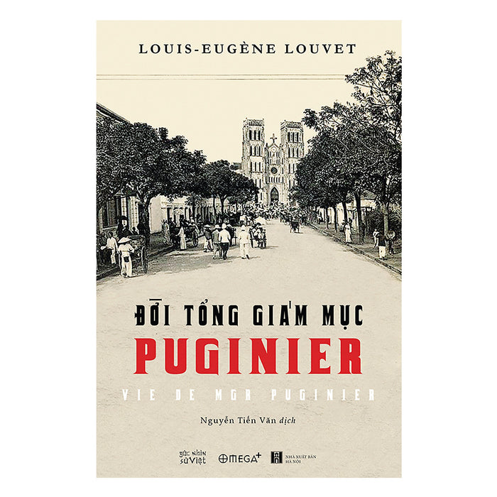 Đời Tổng Giám Mục Puginier Đời Tổng Giám Mục Puginier
