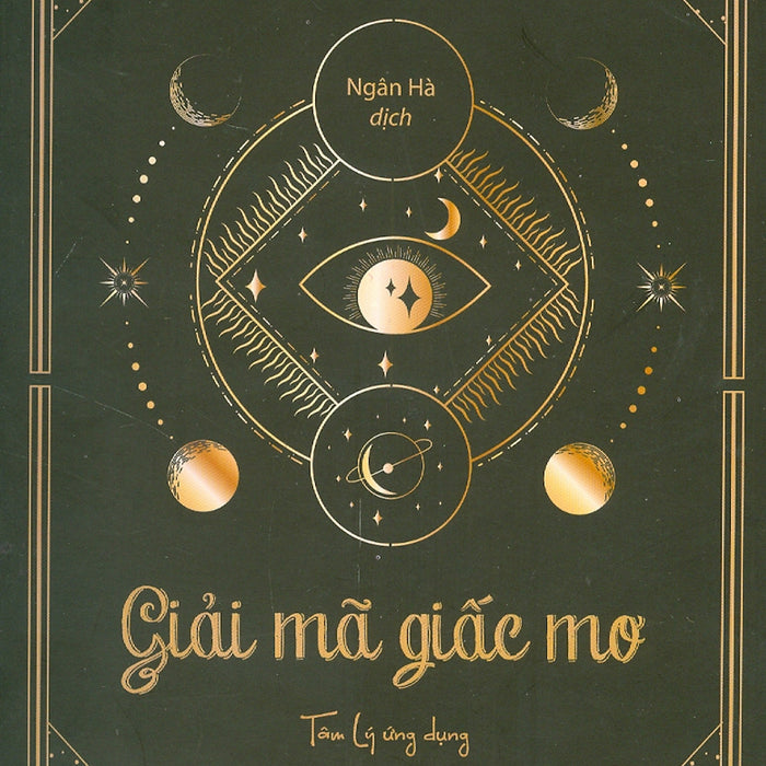Giải Mã Giấc Mơ – Tâm Lý Ứng Dụng Theo Nghiên Cứu Của Freud - Isador Henry Coriat - Ngân Hà Dịch – Bách Việt - Nxb Lao Động Giải Mã Giấc Mơ – Tâm Lý Ứng Dụng Theo Nghiên Cứu Của Freud - Isador Henry Coriat - Ngân Hà Dịch – Bách Việt - Nxb Lao Động