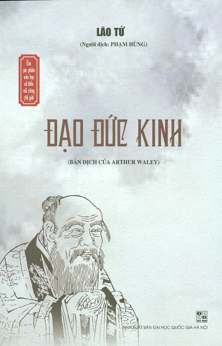 Đạo Đức Kinh (Bản Dịch Của Arthur Waley) Đạo Đức Kinh (Bản Dịch Của Arthur Waley)