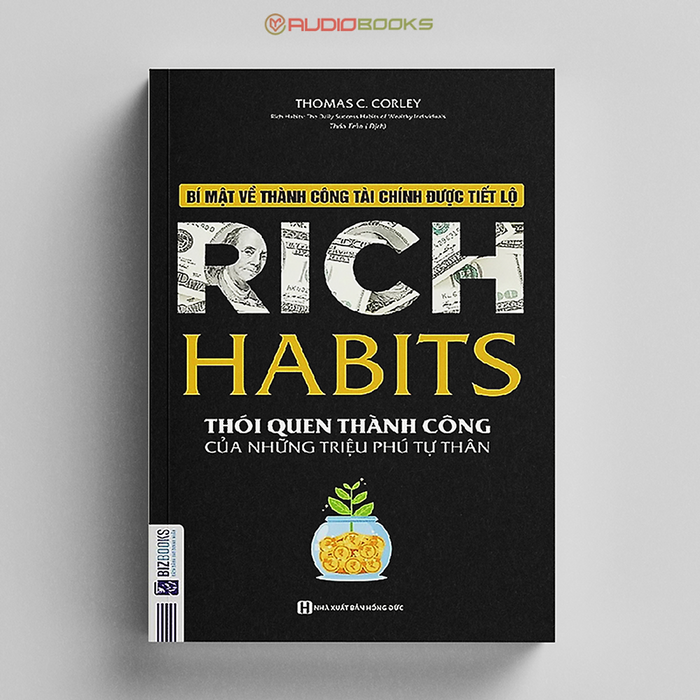 Rich Habits - Thói Quen Thành Công Của Những Triệu Phú Tự Thân Rich Habits - Thói Quen Thành Công Của Những Triệu Phú Tự Thân