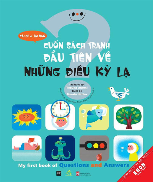 Cái Gì Và Tại Sao - Cuốn Sách Tranh Đầu Tiên Về Những Điều Kỳ Lạ