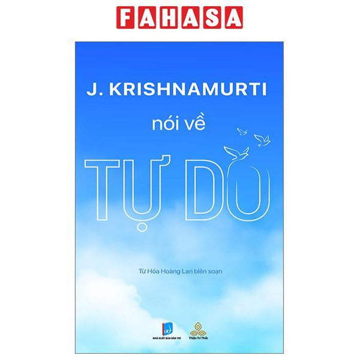 J. Krishnamurti Nói Về Tự Do J. Krishnamurti Nói Về Tự Do