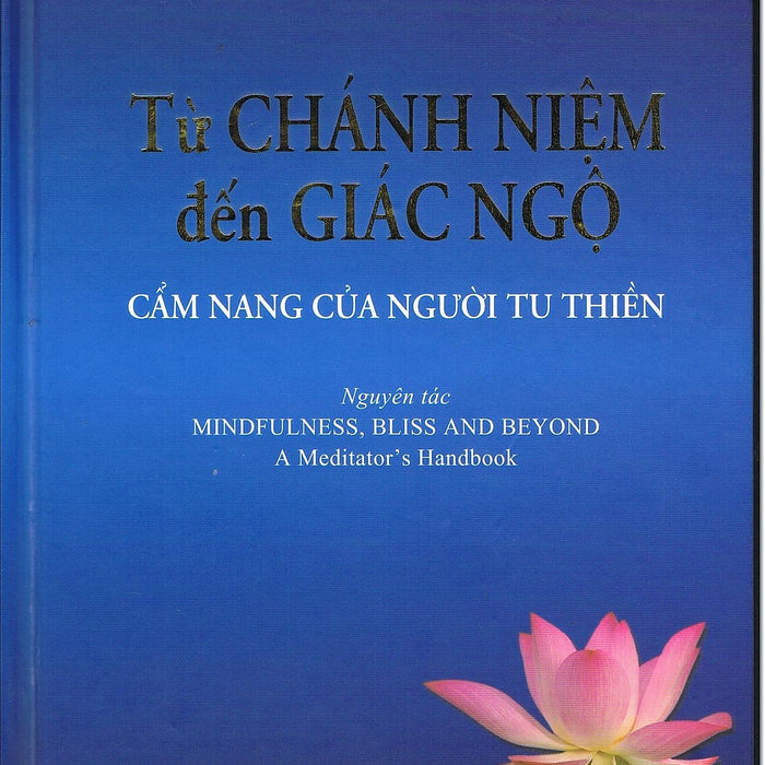 Từ Chánh Niệm Đến Giác Ngộ Từ Chánh Niệm Đến Giác Ngộ