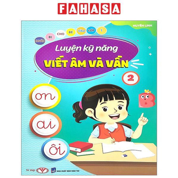 Chuẩn Bị Cho Bé Vào Lớp 1 - Luyện Kỹ Năng Viết Âm Và Vần 2 Chuẩn Bị Cho Bé Vào Lớp 1 - Luyện Kỹ Năng Viết Âm Và Vần 2