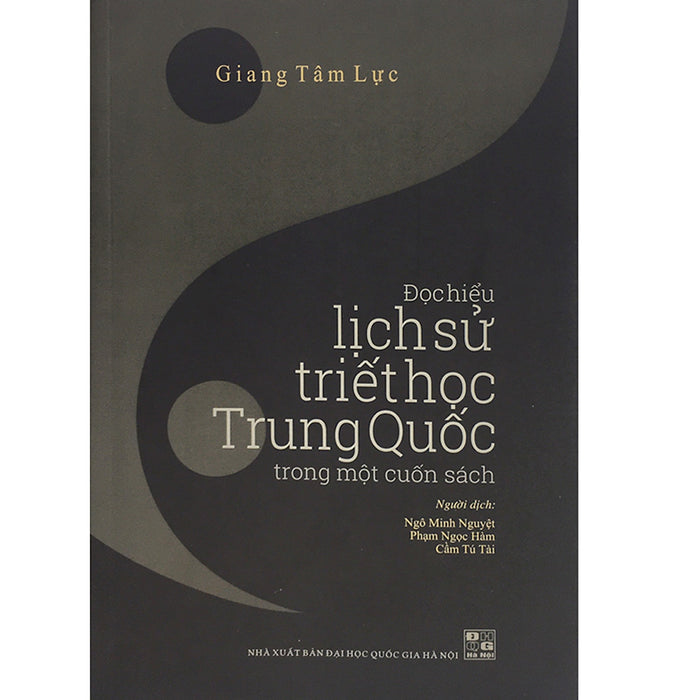 Đọc Hiểu Lịch Sử Triết Học Trung Quốc Trong Một Cuốn Sách Đọc Hiểu Lịch Sử Triết Học Trung Quốc Trong Một Cuốn Sách