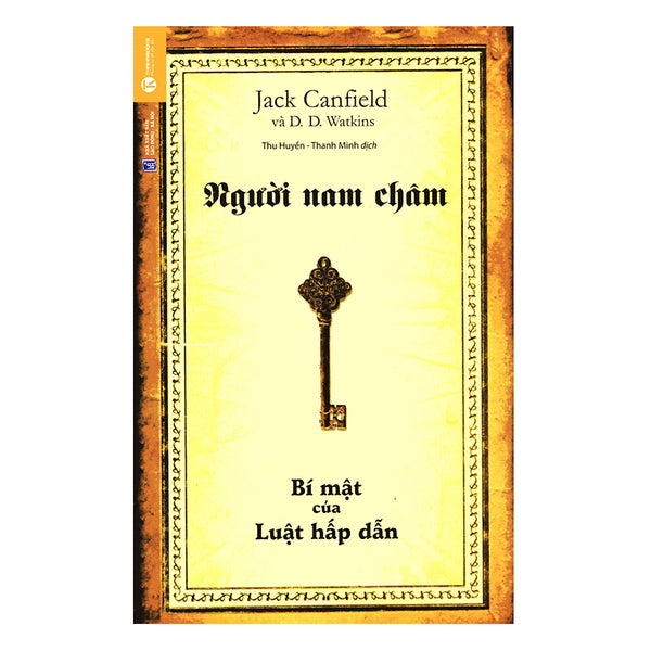 Người Nam Châm - Bí Mật Của Luật Hấp Dẫn (Tái Bản)