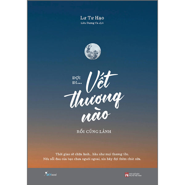 Đợi Đi… Vết Thương Nào Rồi Cũng Lành (Tái Bản 2023)