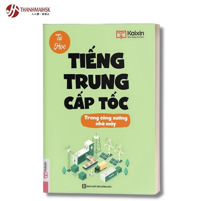 Sách - Tự Học Tiếng Trung Cấp Tốc Trong Công Xưởng Nhà Máy Sách - Tự Học Tiếng Trung Cấp Tốc Trong Công Xưởng Nhà Máy