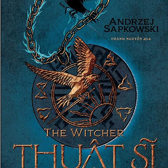 The Witcher - Thuật Sĩ - Thanh K.Iếm Định Mệnh The Witcher - Thuật Sĩ - Thanh K.Iếm Định Mệnh