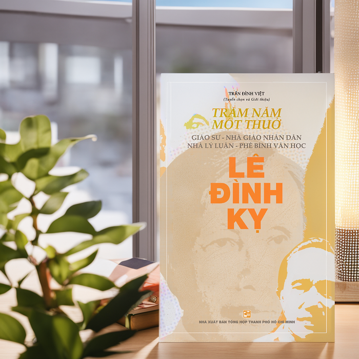 Trăm Năm Một Thuở - Giáo Sư-Nhà Giáo Nhân Dân-Nhà Lý Luận-Phê Bình Văn Học Lê Đình Kỵ Trăm Năm Một Thuở - Giáo Sư-Nhà Giáo Nhân Dân-Nhà Lý Luận-Phê Bình Văn Học Lê Đình Kỵ