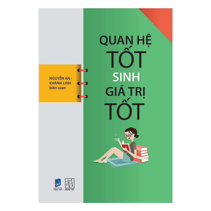 Quan Hệ Tốt Sinh Giá Trị Tốt (Tái Bản) Quan Hệ Tốt Sinh Giá Trị Tốt (Tái Bản)