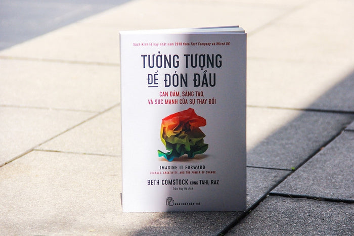 Tưởng Tượng Để Đón Đầu: Can Đảm, Sáng Tạo Và Sức Mạnh Của Sự Thay Đổi Tưởng Tượng Để Đón Đầu: Can Đảm, Sáng Tạo Và Sức Mạnh Của Sự Thay Đổi