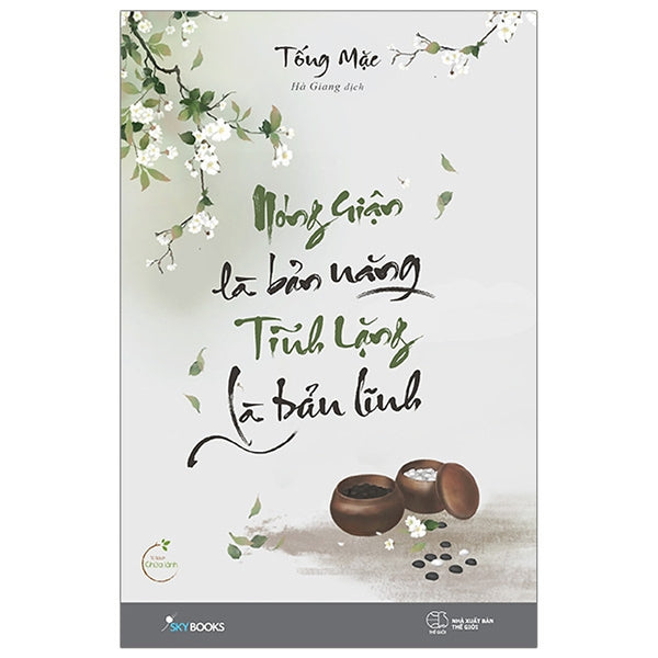 Trạm Đọc | Nóng Giận Là Bản Năng , Tĩnh Lặng Là Bản Lĩnh