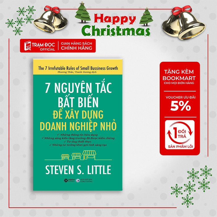 Trạm Đọc Official | 7 Nguyên Tắc Bất Biến Để Xây Dựng Doanh Nghiệp Nhỏ Trạm Đọc Official | 7 Nguyên Tắc Bất Biến Để Xây Dựng Doanh Nghiệp Nhỏ