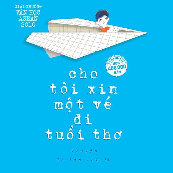 Cho Tôi Xin Một Vé Đi Tuổi Thơ (In Lần Thứ 75 Năm 2023) Cho Tôi Xin Một Vé Đi Tuổi Thơ (In Lần Thứ 75 Năm 2023)