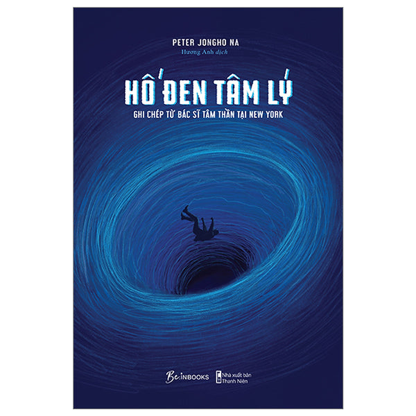 Hố Đen Tâm Lý - Ghi Chép Từ Bác Sĩ Tâm Thần Tại New York