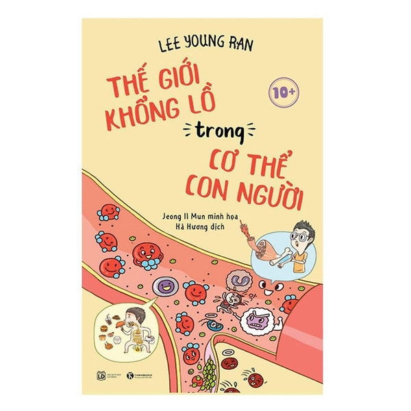 Sách - Thế Giới Khổng Lồ Trong Cơ Thể Con Người 10+