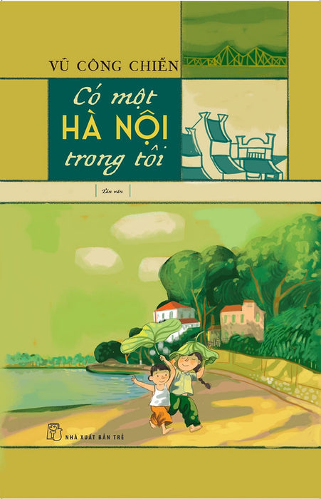 Có Một Hà Nội Trong Tôi (Nxb Trẻ) Có Một Hà Nội Trong Tôi (Nxb Trẻ)