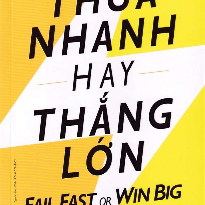 Thua Nhanh Hay Thắng Lớn - Thay Tư Duy Công Ty Thành Đạt Thua Nhanh Hay Thắng Lớn - Thay Tư Duy Công Ty Thành Đạt
