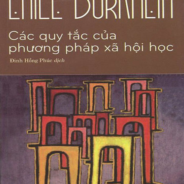 Các Quy Tắc Của Phương Pháp Xã Hội Học Các Quy Tắc Của Phương Pháp Xã Hội Học
