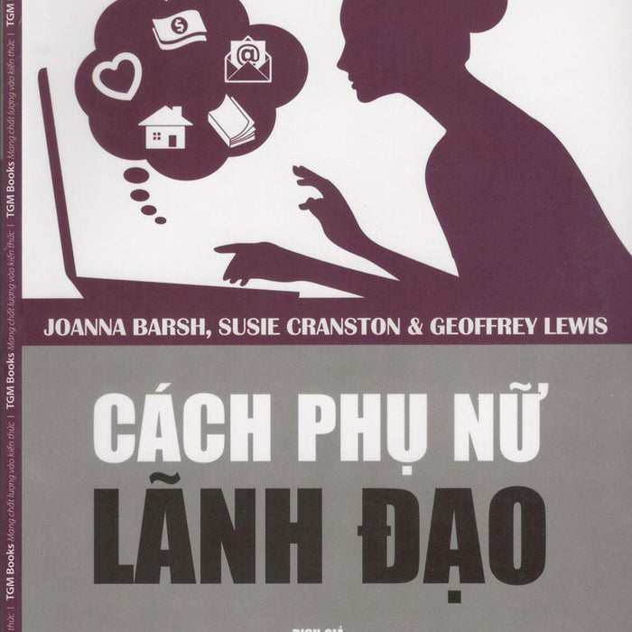 Cách Phụ Nữ Lãnh Đạo Cách Phụ Nữ Lãnh Đạo