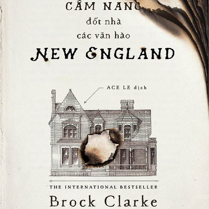 Cẩm Nang Đốt Nhà Các Văn Hào New England Cẩm Nang Đốt Nhà Các Văn Hào New England