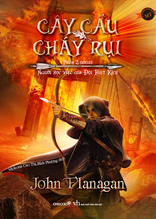 Cây Cầu Cháy Rụi ((Phần 2 Series Người Học Việc Của Đội Biệt Kích) Cây Cầu Cháy Rụi ((Phần 2 Series Người Học Việc Của Đội Biệt Kích)