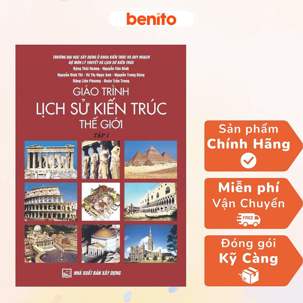 Benito - Sách - Giáo Trình Lịch Sử Kiến Trúc Thế Giới Tập 1 - Nxb Xây Dựng