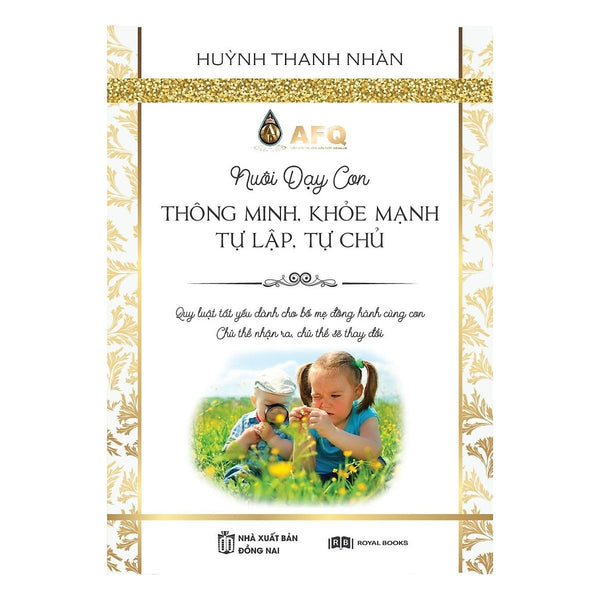Nuôi Dạy Con Thông Minh, Khỏe Mạnh, Tự Lập, Tự Chủ