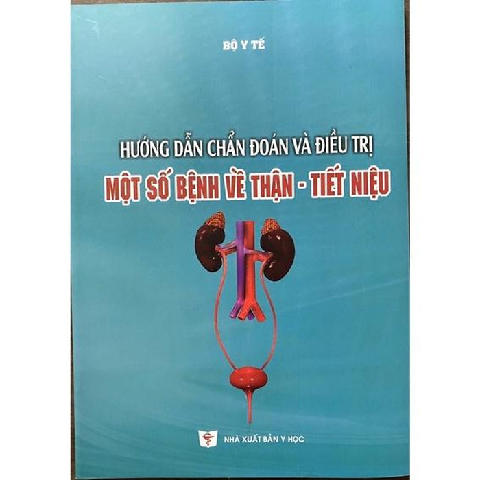 Sách - Hướng Dẫn Chẩn Đoán Và Đ.Trị Một Số Bệnh Về Thận Tiết Niệu Sách - Hướng Dẫn Chẩn Đoán Và Đ.Trị Một Số Bệnh Về Thận Tiết Niệu