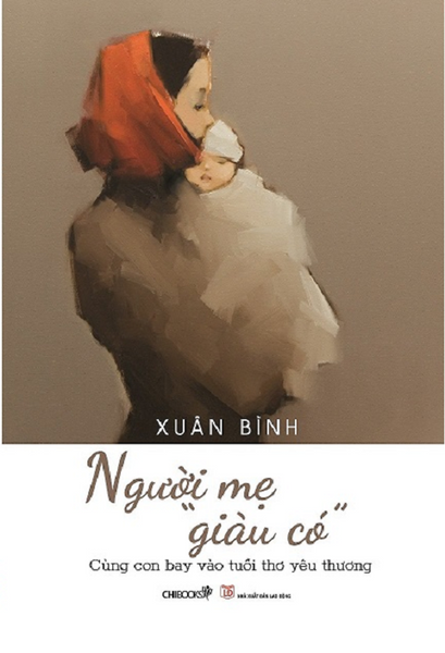 Người Mẹ “Giàu Có” Cùng Con Bay Vào Tuổi Thơ Yêu Thương