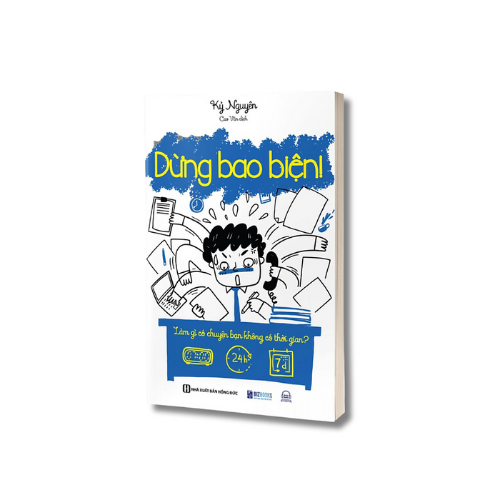 Sách - Dừng Bao Biện! Làm Gì Có Chuyện Bạn Không Có Thời Gian - Mcbooks Sách - Dừng Bao Biện! Làm Gì Có Chuyện Bạn Không Có Thời Gian - Mcbooks
