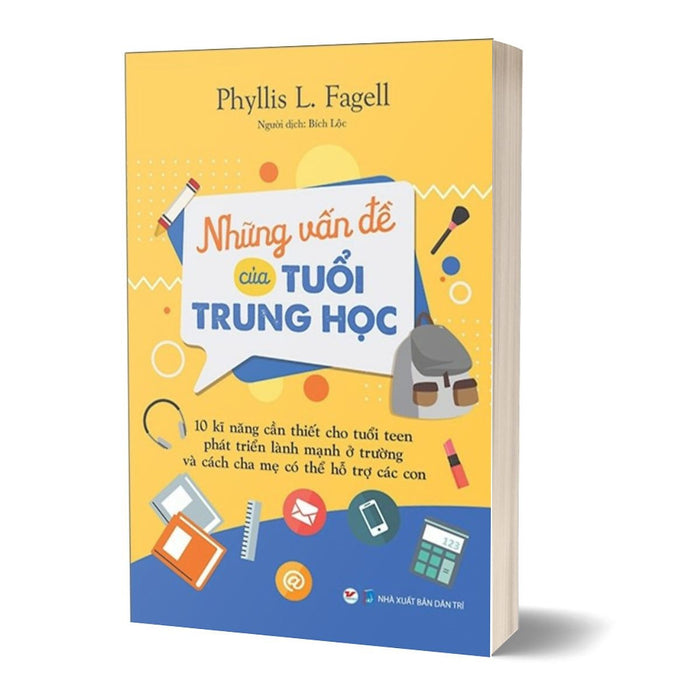 Những Vấn Đề Của Tuổi Trung Học - 10 Kỹ Năng Cần Thiết Cho Tuổi Teen Phát Triển Lành Mạnh Ở Trường Những Vấn Đề Của Tuổi Trung Học - 10 Kỹ Năng Cần Thiết Cho Tuổi Teen Phát Triển Lành Mạnh Ở Trường