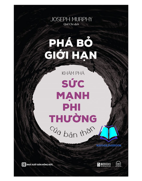 Sách - Phá Bỏ Giới Hạn - Khám Phá Sức Mạnh Phi Thường Của Bản Thân (Mc)