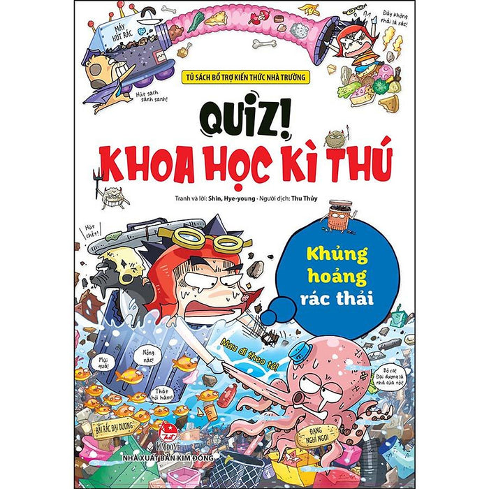 Quiz! Khoa Học Kì Thú: Khủng Hoảng Rác Thải Quiz! Khoa Học Kì Thú: Khủng Hoảng Rác Thải