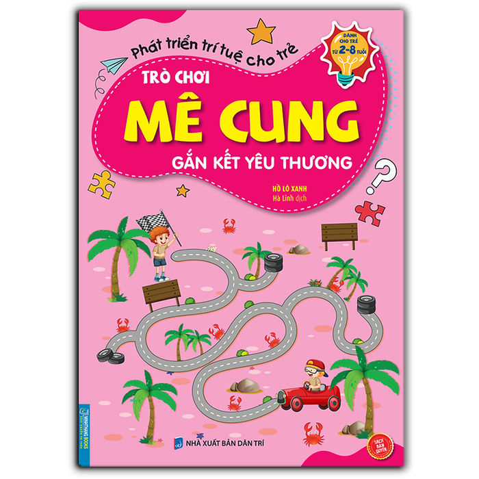 Trò Chơi Mê Cung - Gắn Kết Yêu Thương (Sách Bản Quyền) (2-8 Tuổi) Trò Chơi Mê Cung - Gắn Kết Yêu Thương (Sách Bản Quyền) (2-8 Tuổi)