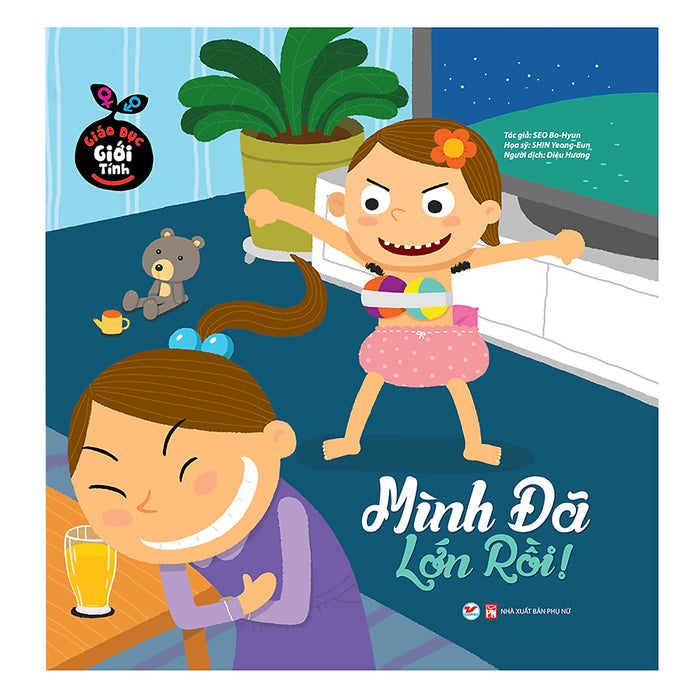 Giáo Dục Giới Tính - Mình Đã Lớn Rồi Giáo Dục Giới Tính - Mình Đã Lớn Rồi