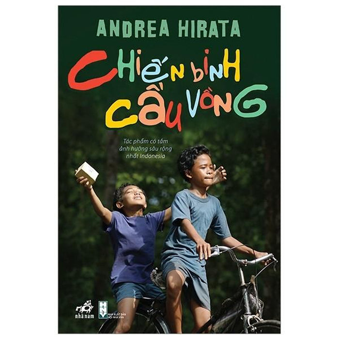 Andrea Hirata - Chiến Binh Cầu Vồng Andrea Hirata - Chiến Binh Cầu Vồng